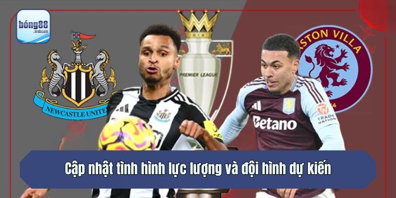 Cập nhật tình hình lực lượng và đội hình dự kiến