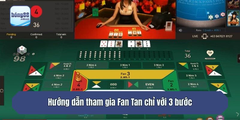 Hướng dẫn tham gia Fan Tan chỉ với 3 bước