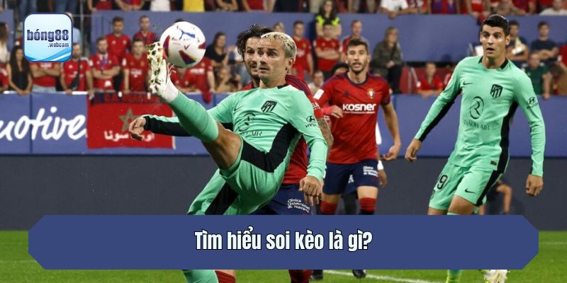 Tìm hiểu soi kèo là gì?